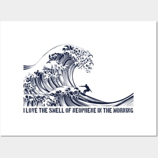 Great Wave Surfer, I love the smell of neoprene in the morning Posters and Art